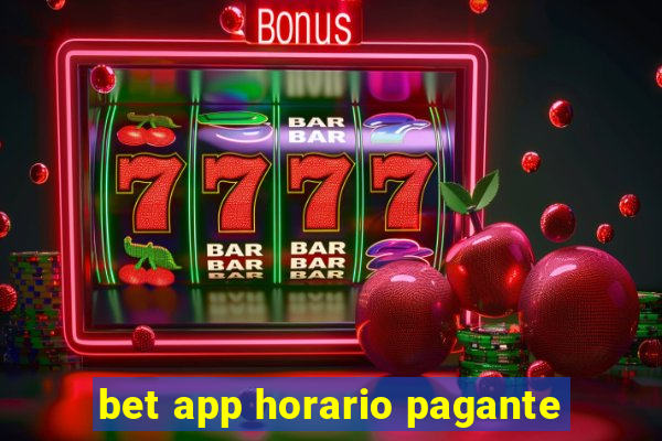 bet app horario pagante